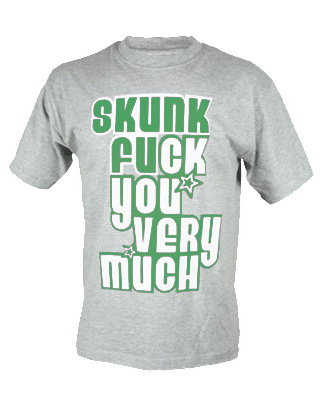 Skunk fuck you very much T-Shirt