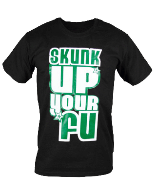 Skunk up your Fu T-Shirt